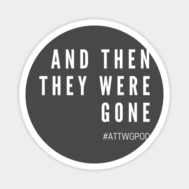 And Then They Were Gone Title Magnet by And Then They Were Gone Podcast